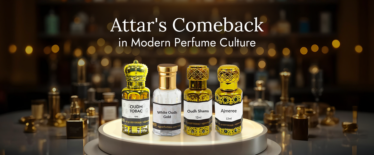Attar’s Comeback  in Modern Perfume Culture
