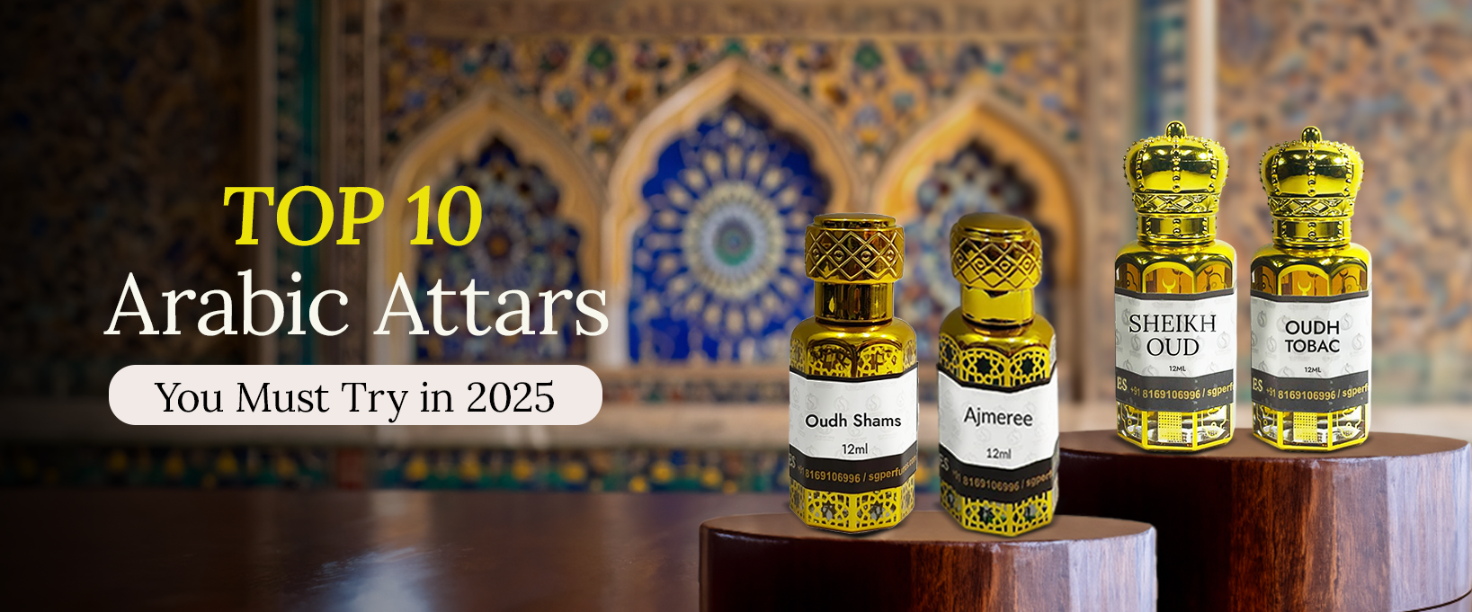 Top 10 Arabic Attars You Must Try in 2025